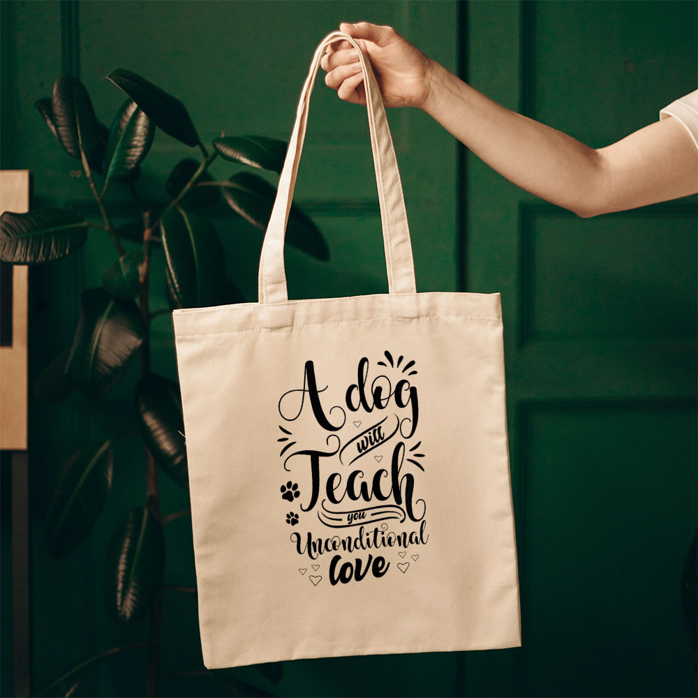 A Dog Will Teach You Unconditional Love Totes at $22.95 found at Personalizedpetlovergifts