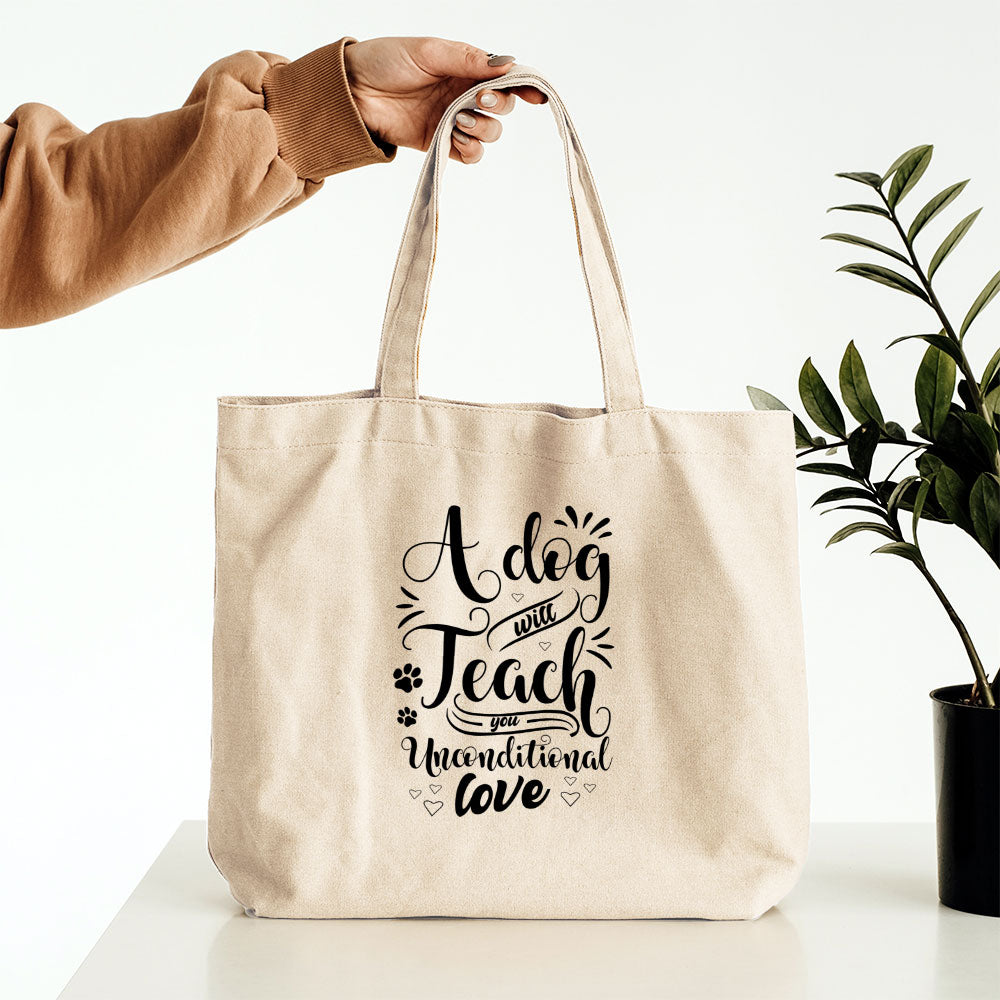 A Dog Will Teach You Unconditional Love Totes at $22.95 found at Personalizedpetlovergifts