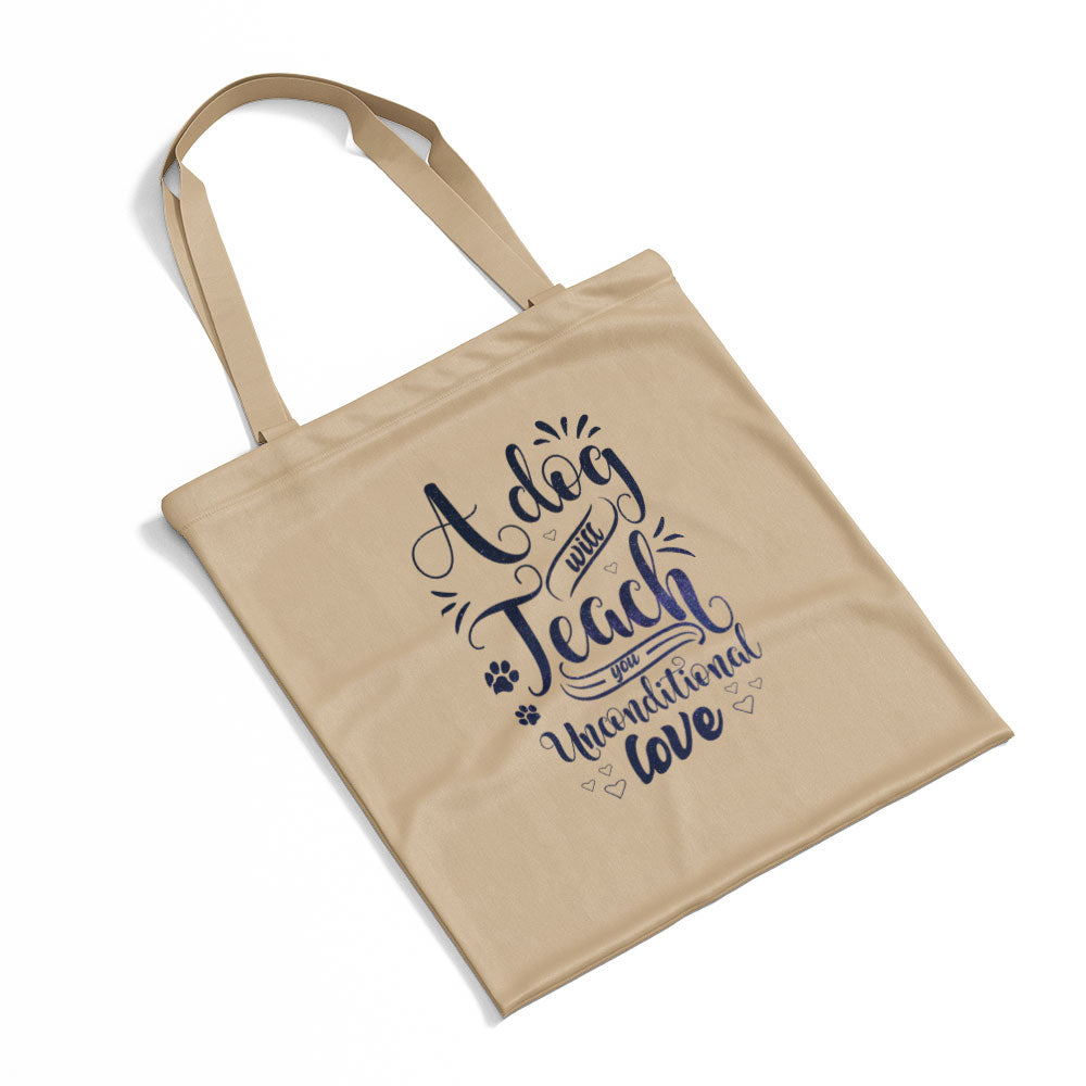 A Dog Will Teach You Unconditional Love With Galaxy Font Totes at $22.95 found at Personalizedpetlovergifts