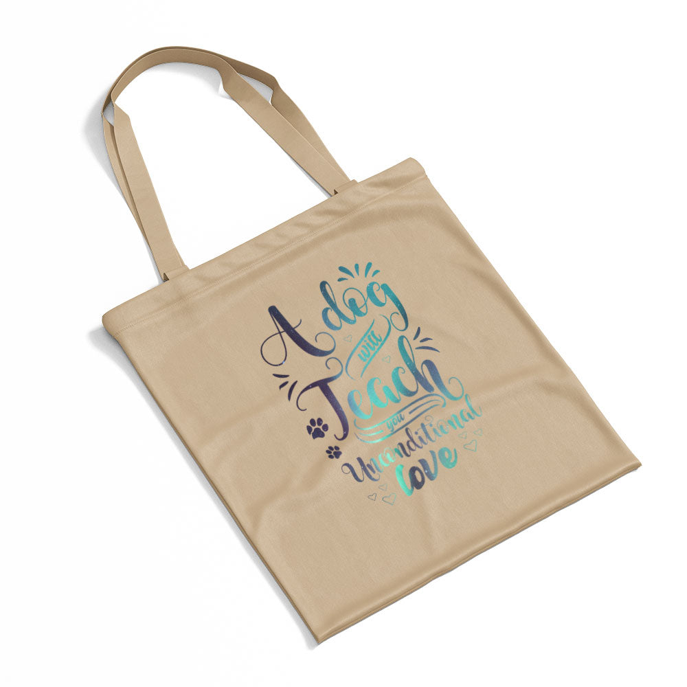 A Dog Will Teach You Unconditional Love With Green Galaxy Font Totes at $22.95 found at Personalizedpetlovergifts