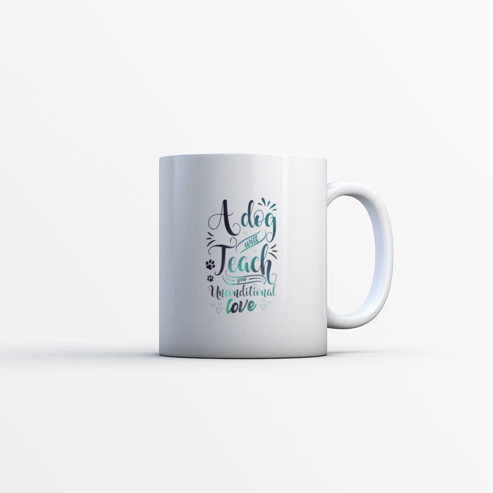 A Dog Will Teach You Unconditional Love with Green Galaxy font Mugs at $13.95 found at Personalizedpetlovergifts