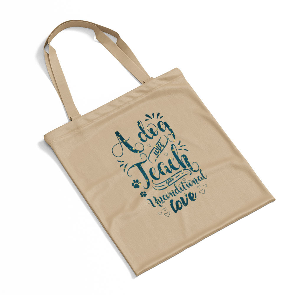 A Dog Will Teach You Unconditional Love With Star Font Totes at $22.95 found at Personalizedpetlovergifts