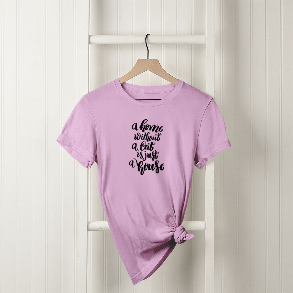 A Home Without a Cat Is Just a House Unisex T-Shirt at $22.95 found at Personalizedpetlovergifts