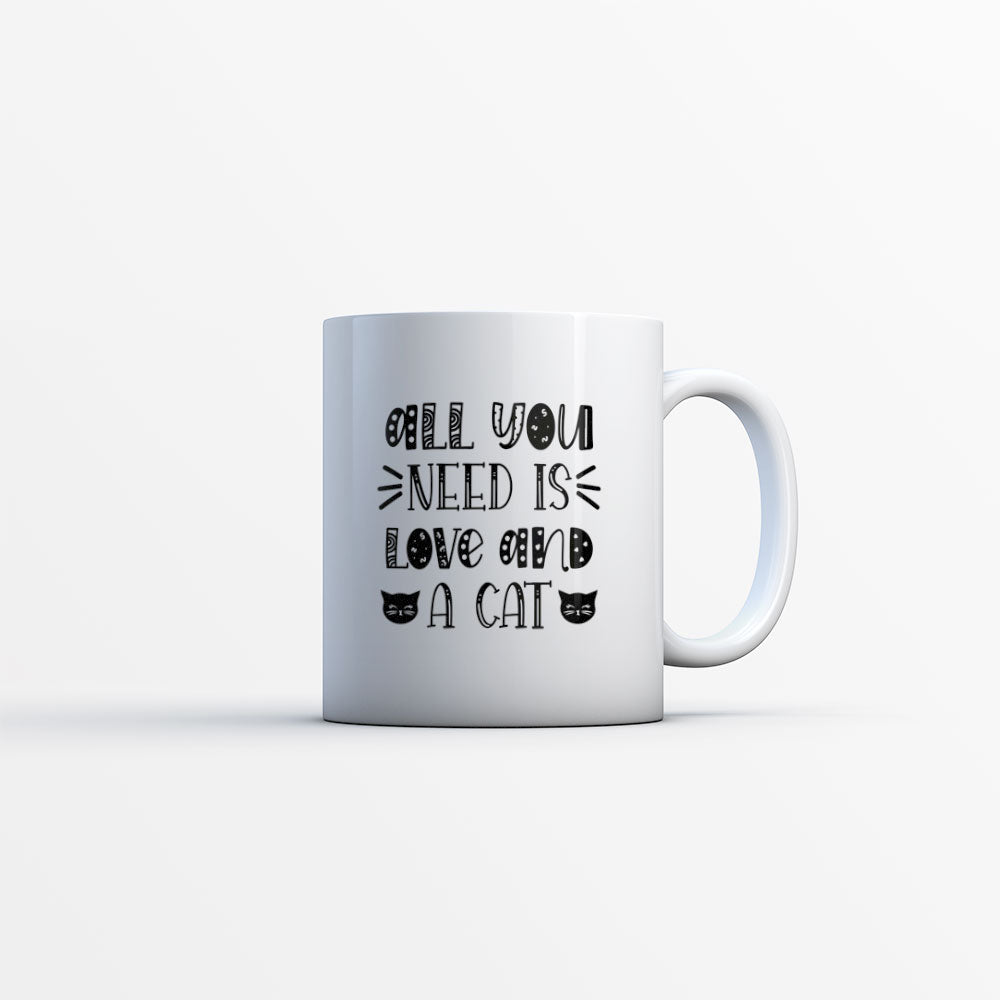 all you need is love and a cat Coffee Mug at $13.95 found at Personalizedpetlovergifts