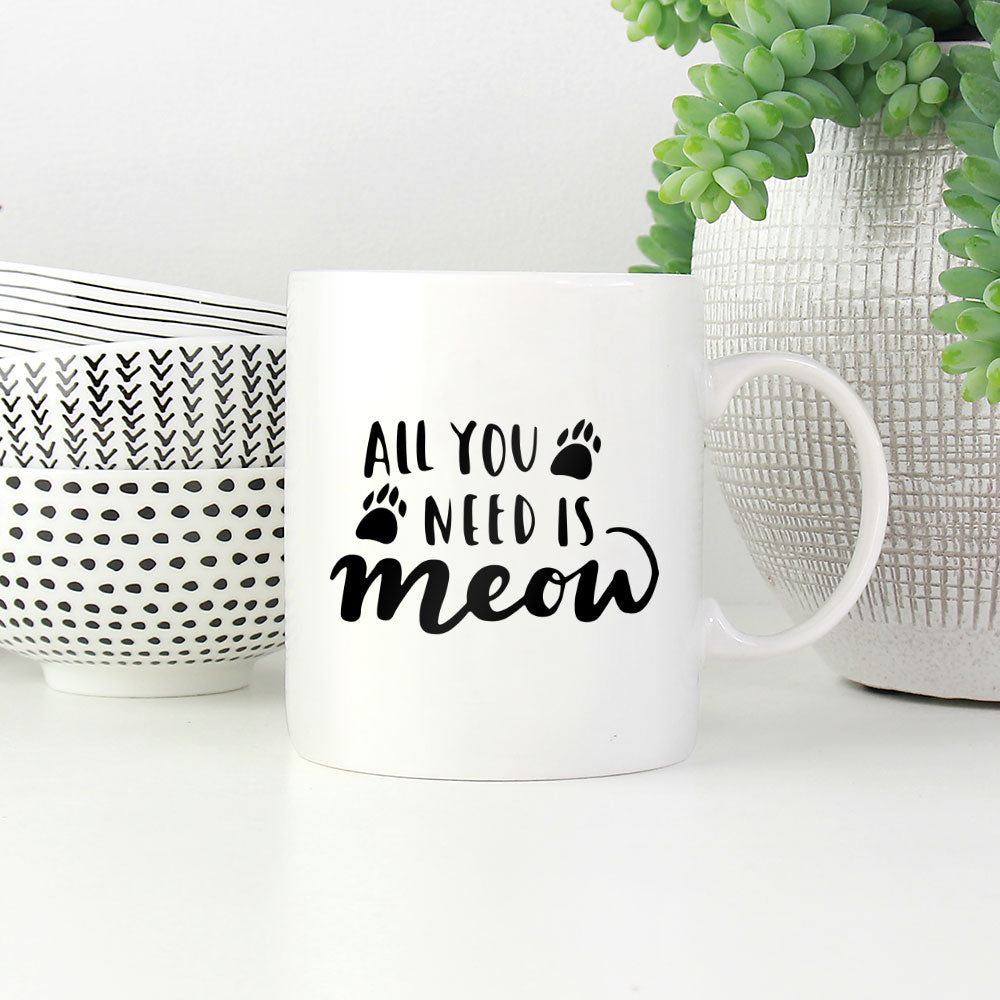 All You Need Is Meow Coffee Mug at $13.95 found at Personalizedpetlovergifts