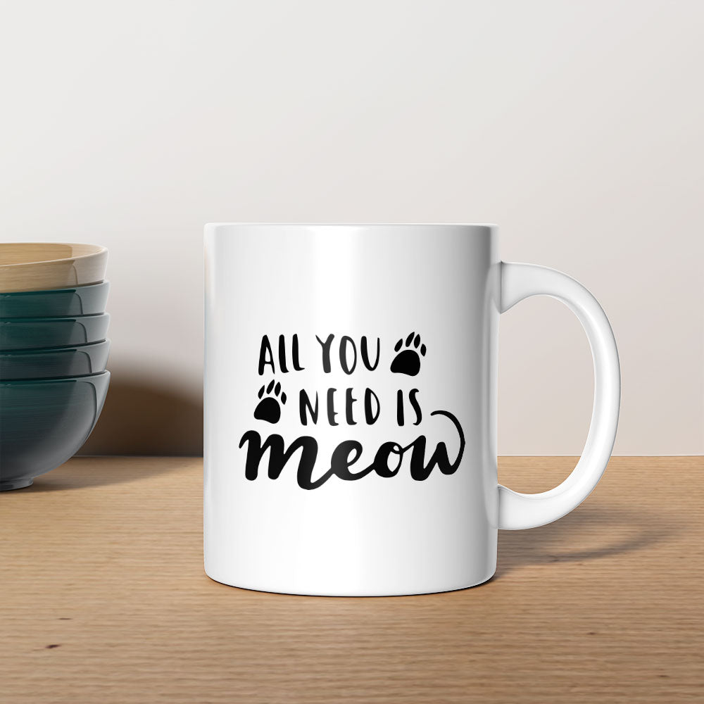 All You Need Is Meow Coffee Mug at $13.95 found at Personalizedpetlovergifts