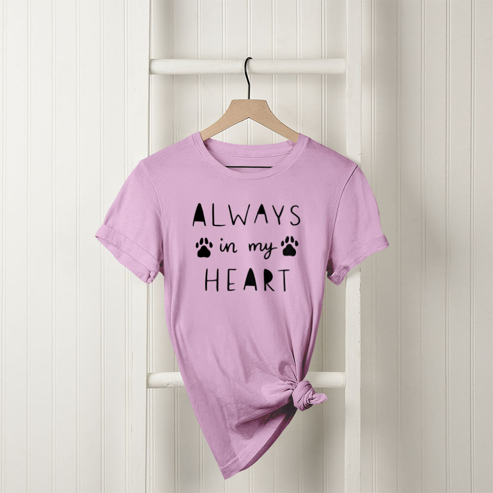 Always In My Heart Unisex T-Shirt at $22.95 found at Personalizedpetlovergifts