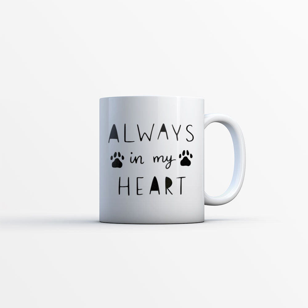 Always In My Heart Coffee Mug at $13.95 found at Personalizedpetlovergifts