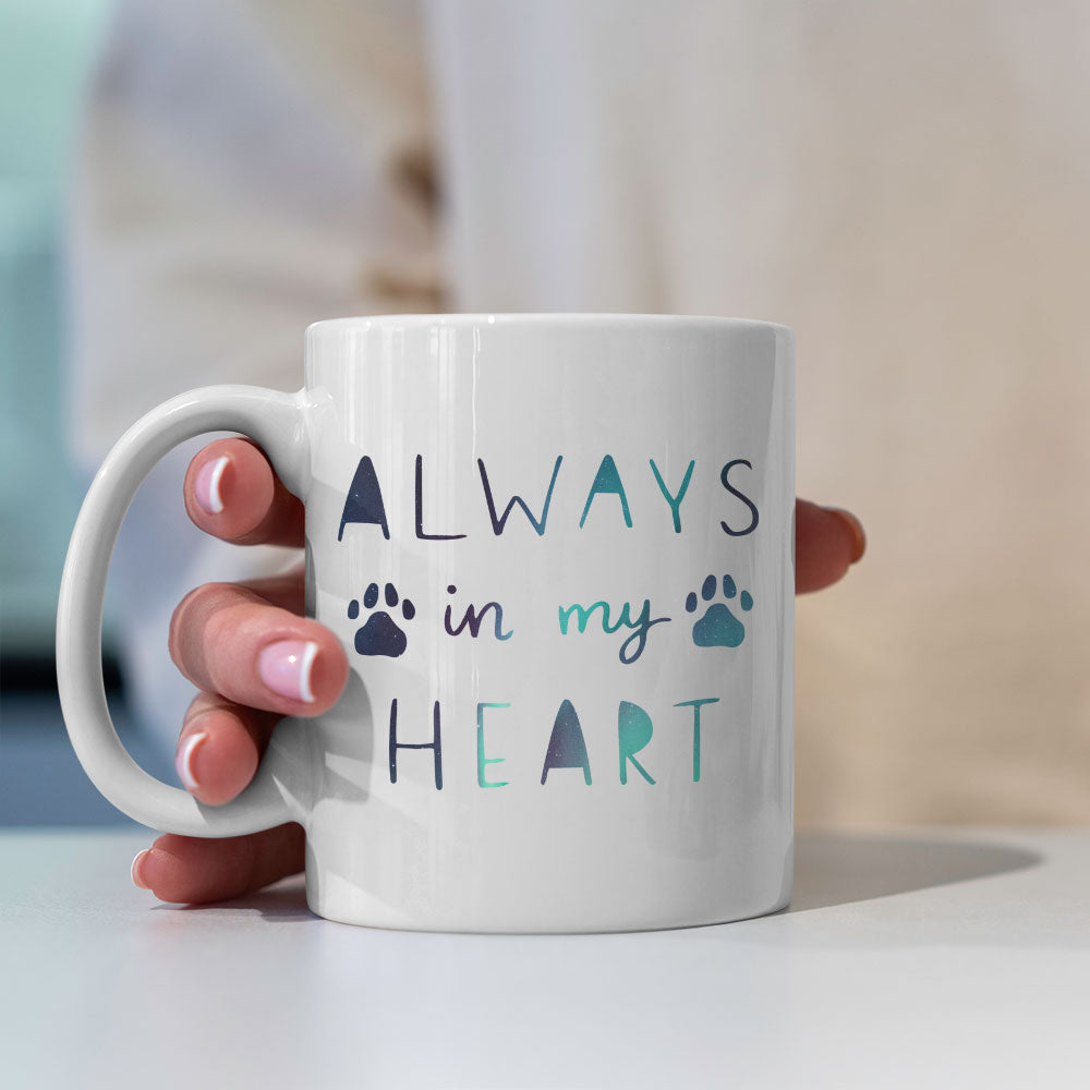 Always In My Heart with Green Galaxy font Mugs at $13.95 found at Personalizedpetlovergifts