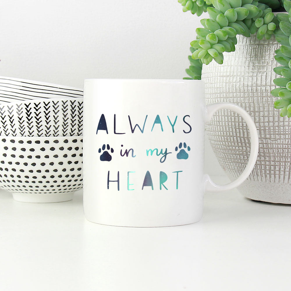 Always In My Heart with Green Galaxy font Mugs at $13.95 found at Personalizedpetlovergifts