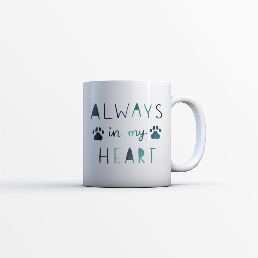 Always In My Heart with Green Galaxy font Mugs at $13.95 found at Personalizedpetlovergifts