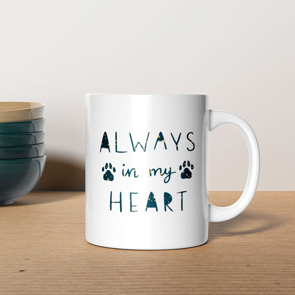 Always In My Heart with star font Mugs at $13.95 found at Personalizedpetlovergifts