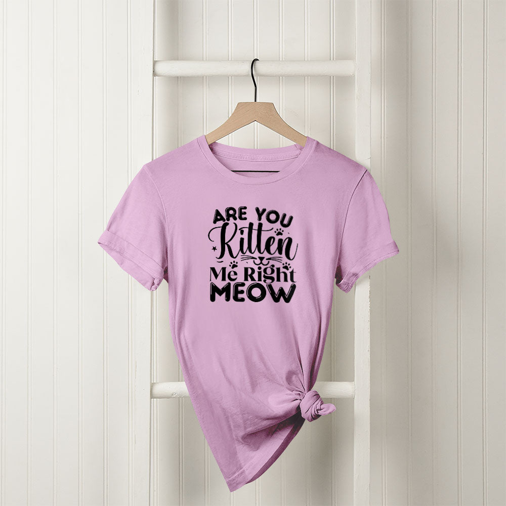 Are You Kitten Me Right Meow Unisex T-Shirt at $22.95 found at Personalizedpetlovergifts