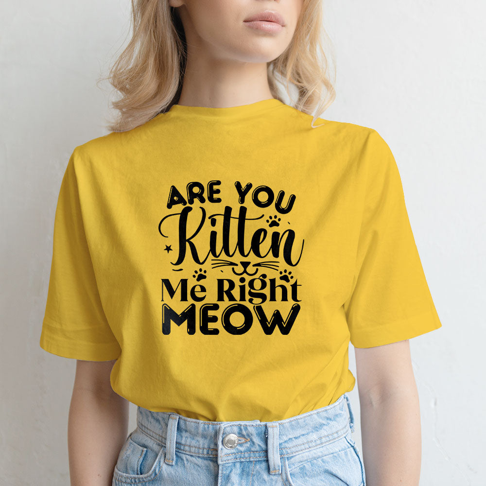 Are You Kitten Me Right Meow Unisex T-Shirt at $22.95 found at Personalizedpetlovergifts