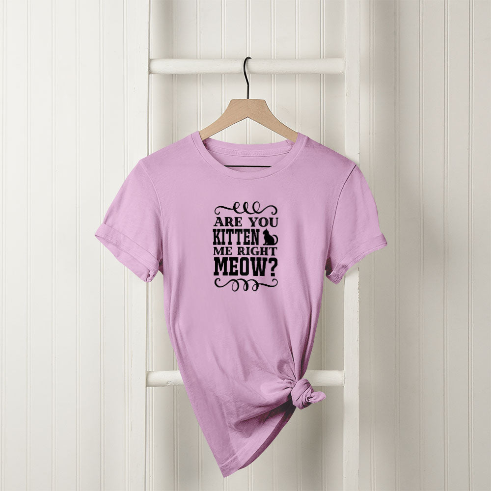 Are You Kitten Me Right Now With Cat Ears Unisex T-Shirt at $22.95 found at Personalizedpetlovergifts