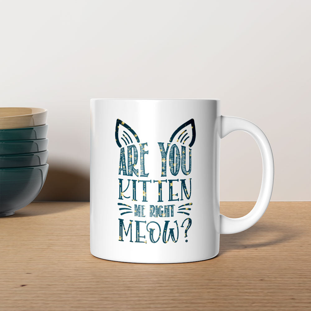 Are You Kitten Me Right Now With Cat Ears In Star Pattern Mug at $13.95 found at Personalizedpetlovergifts