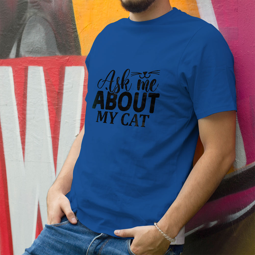 ask me about my cat Unisex T-Shirt at $22.95 found at Personalizedpetlovergifts