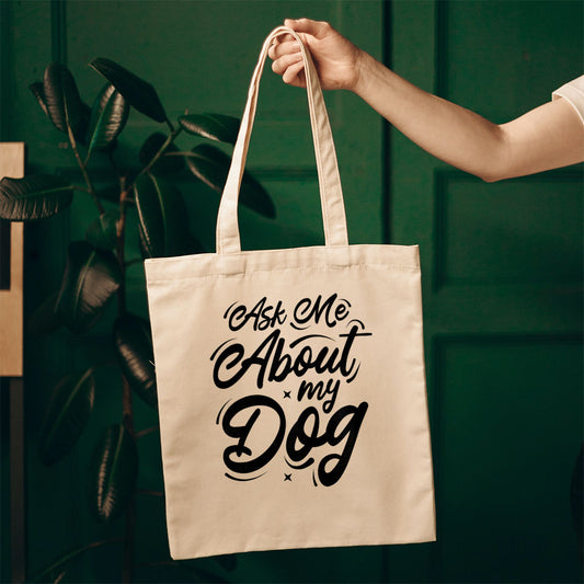 Ask Me About My Dog Totes at $22.95 found at Personalizedpetlovergifts