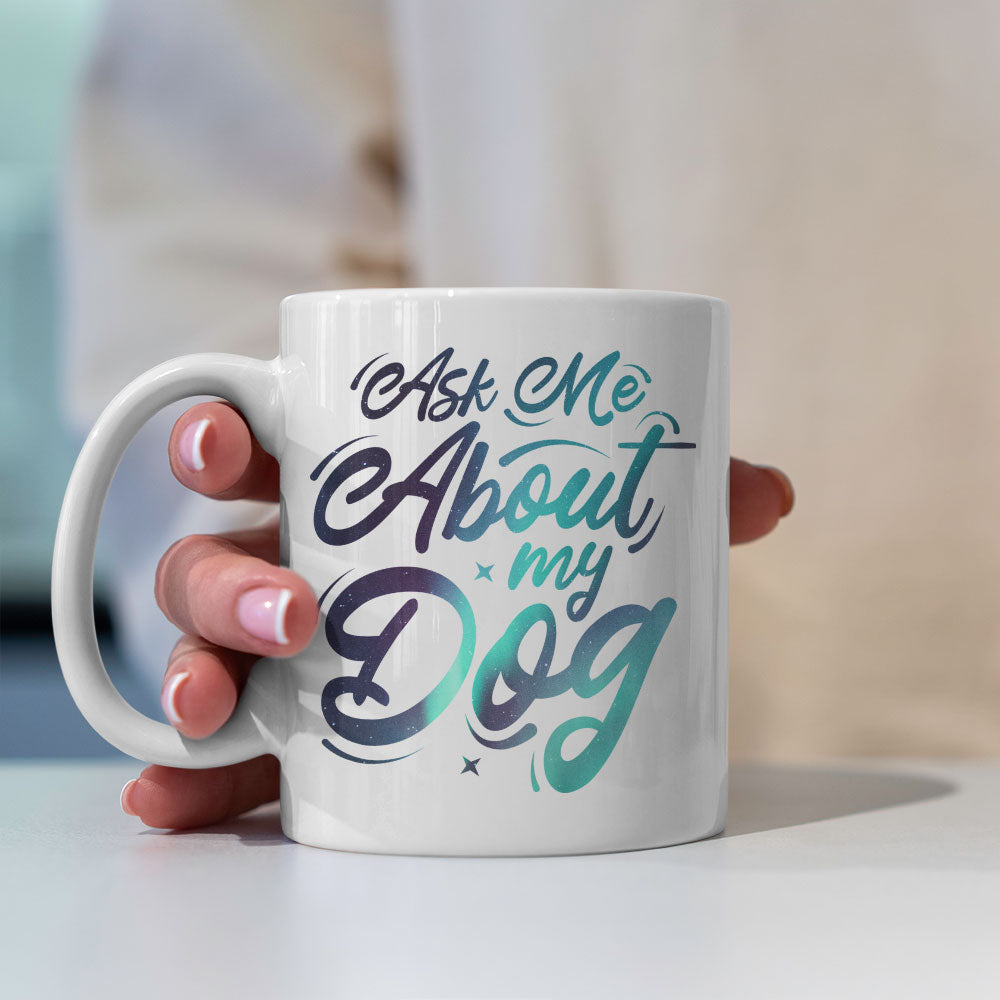 Ask Me About My Dog with Green Galaxy font Mugs at $13.95 found at Personalizedpetlovergifts