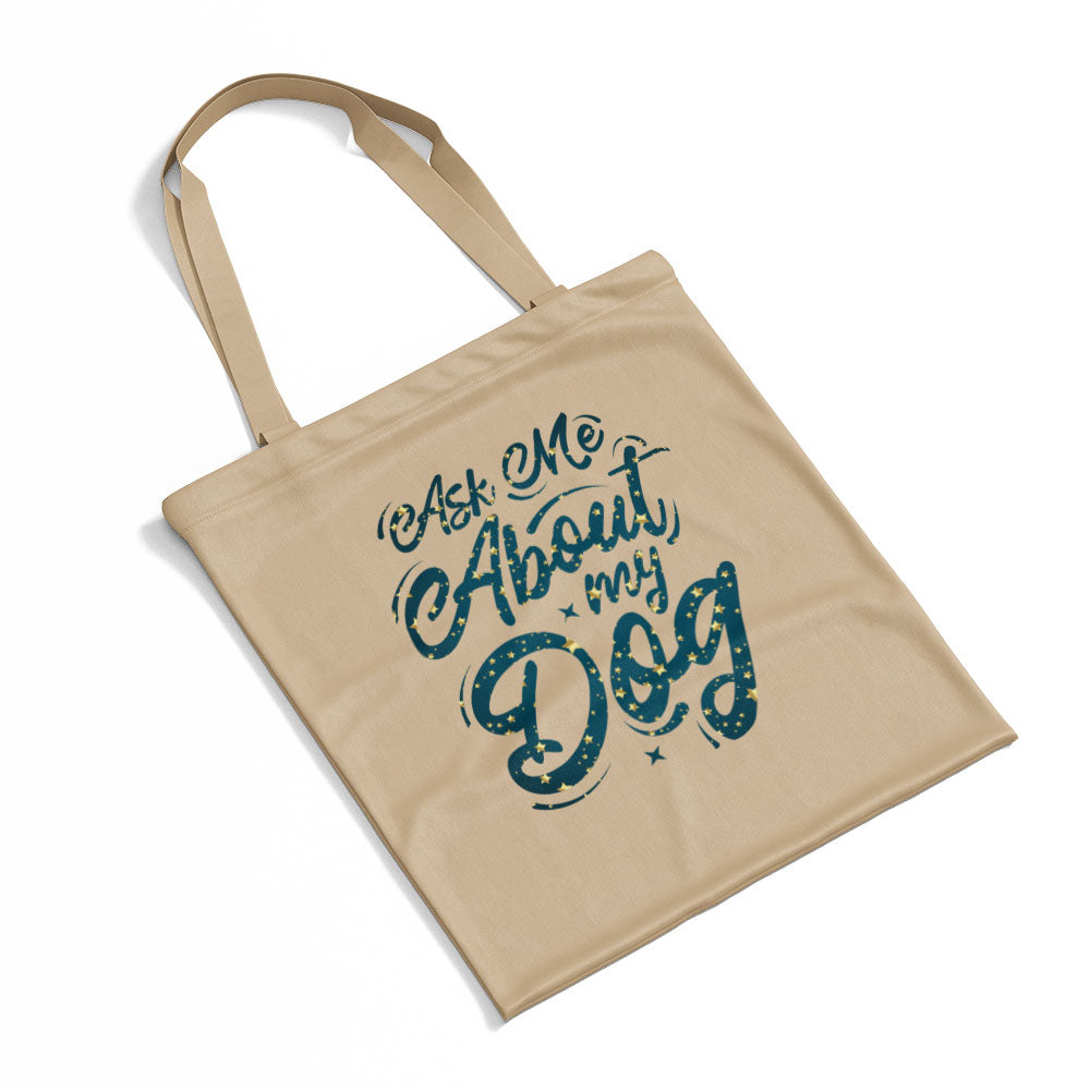 Ask Me About My Dog With Star Font Totes at $22.95 found at Personalizedpetlovergifts