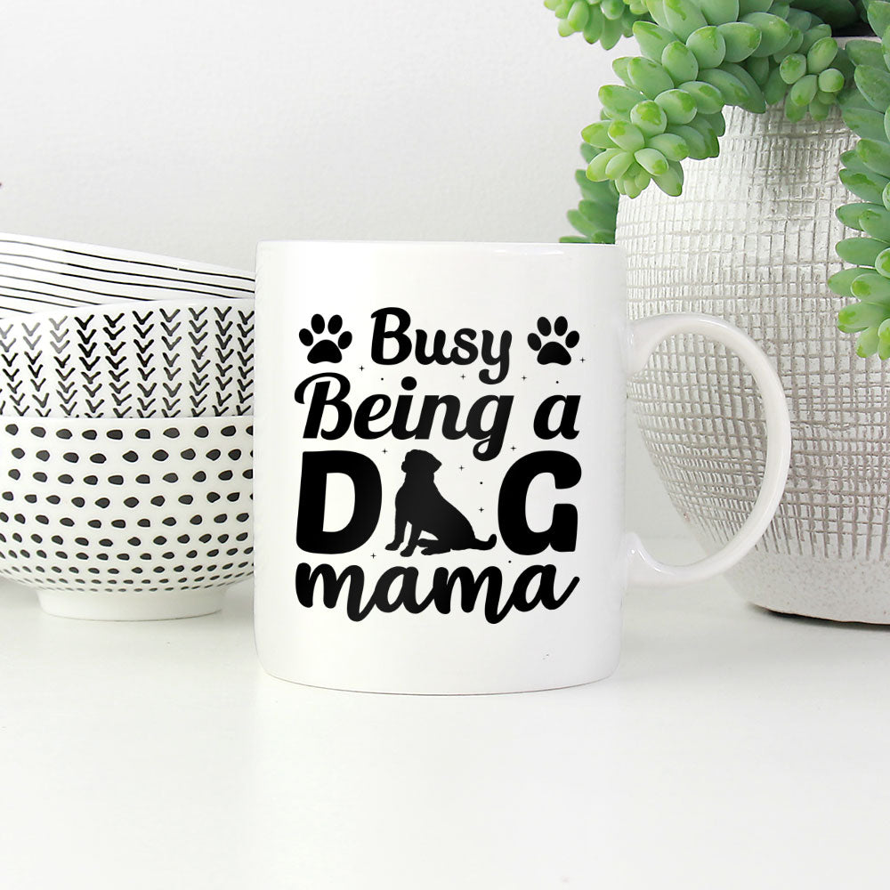 Busy Being A Dog Mama Mugs at $13.95 found at Personalizedpetlovergifts