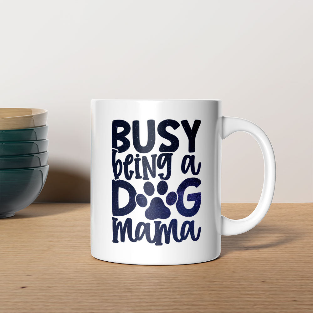 Busy Being A Dog Mama with Green Galaxy font Mugs at $13.95 found at Personalizedpetlovergifts