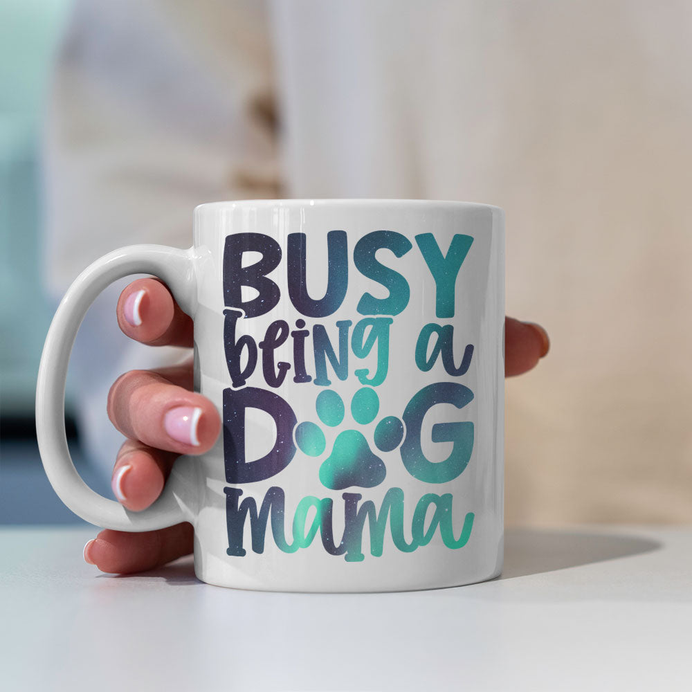 Busy Being A Dog Mama With Paw Mugs at $13.95 found at Personalizedpetlovergifts