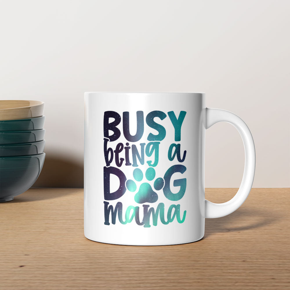 Busy Being A Dog Mama With Paw Mugs at $13.95 found at Personalizedpetlovergifts