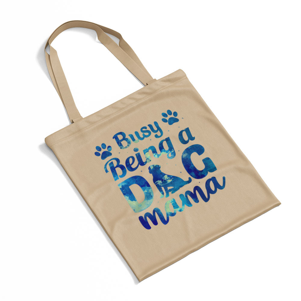 Busy Being A Dog Mama With Paw With Galaxy Font Totes at $22.95 found at Personalizedpetlovergifts