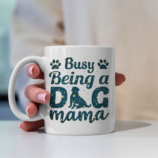 Busy Being A Dog Mama with star font Mugs at $13.95 found at Personalizedpetlovergifts