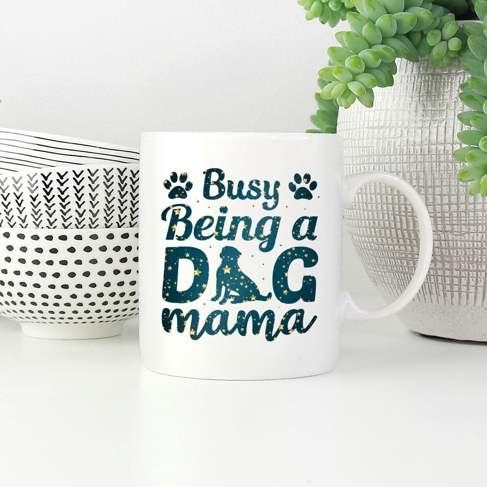 Busy Being A Dog Mama with star font Mugs at $13.95 found at Personalizedpetlovergifts