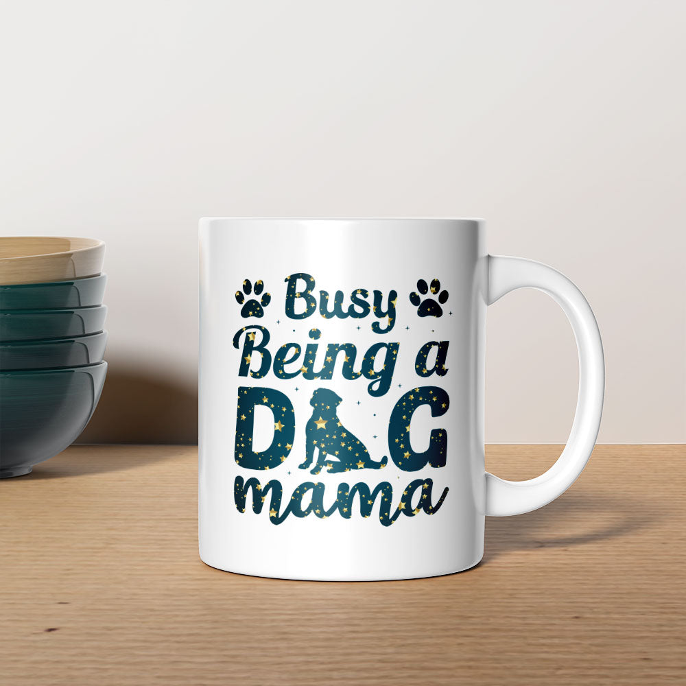 Busy Being A Dog Mama with star font Mugs at $13.95 found at Personalizedpetlovergifts