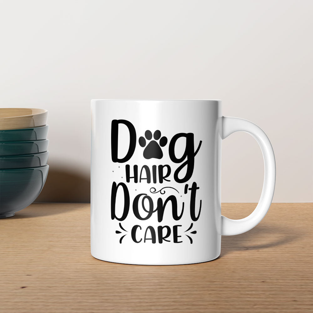 Dog Hair Don_t Care Mugs at $13.95 found at Personalizedpetlovergifts