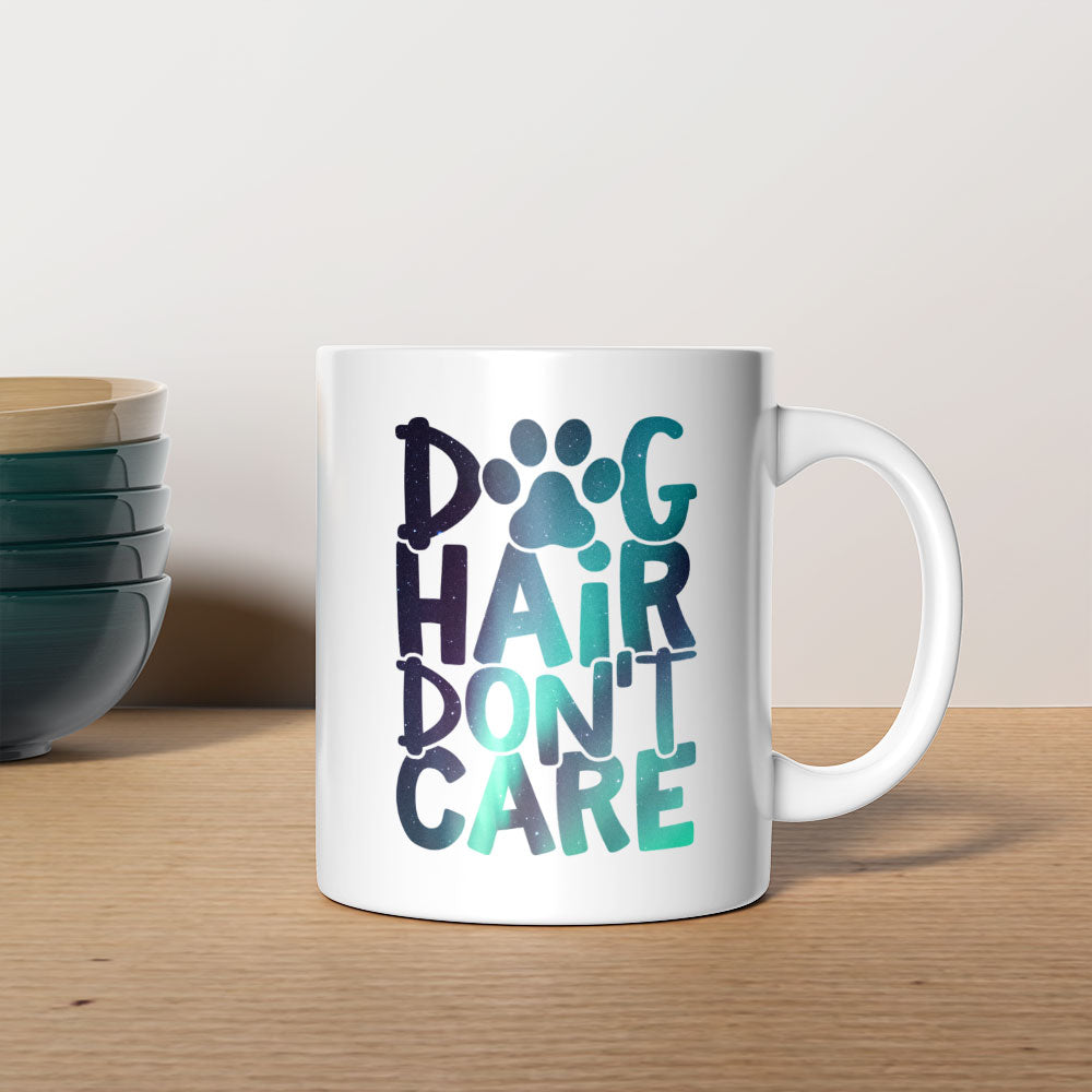 Dog Hair Don_t Care With A Paw with Green Galaxy font Mugs at $13.95 found at Personalizedpetlovergifts