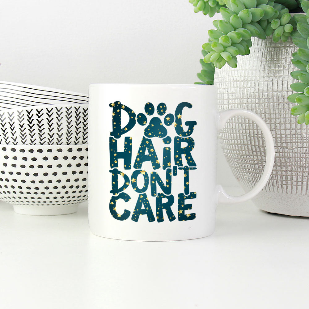 Dog Hair Don_t Care With A Paw with star font Mugs at $13.95 found at Personalizedpetlovergifts