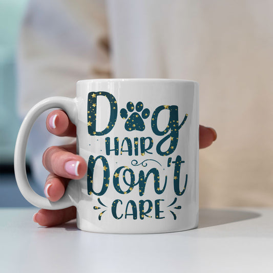 Dog Hair Don_t Care with star font Mugs at $13.95 found at Personalizedpetlovergifts