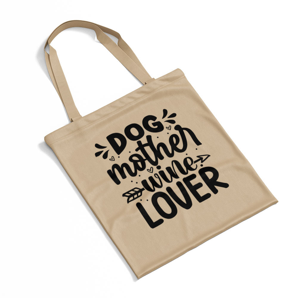 Dog Mother Wine Lover Totes at $22.95 found at Personalizedpetlovergifts