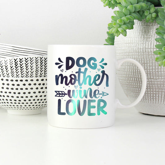 Dog Mother Wine Lover with Green Galaxy font Mugs at $13.95 found at Personalizedpetlovergifts