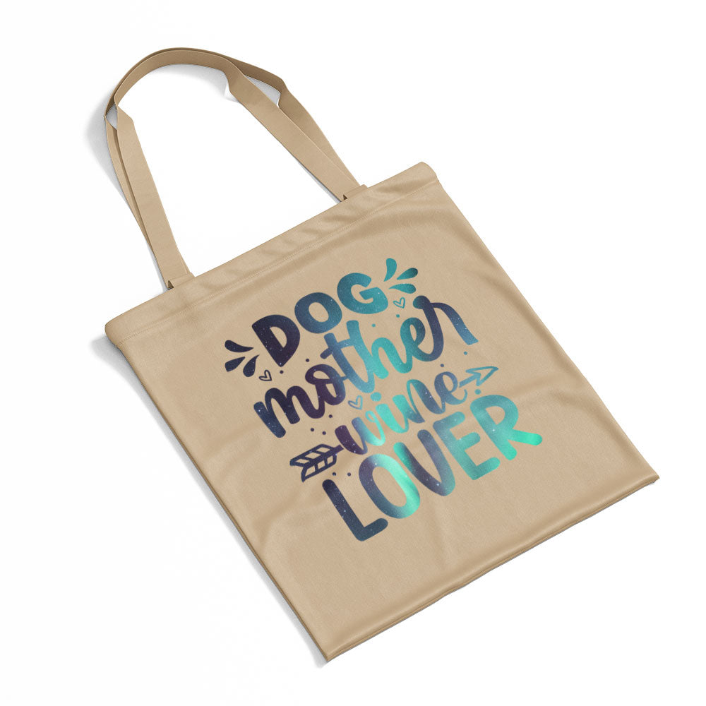 Dog Mother Wine Lover With Green Galaxy Font Totes at $22.95 found at Personalizedpetlovergifts