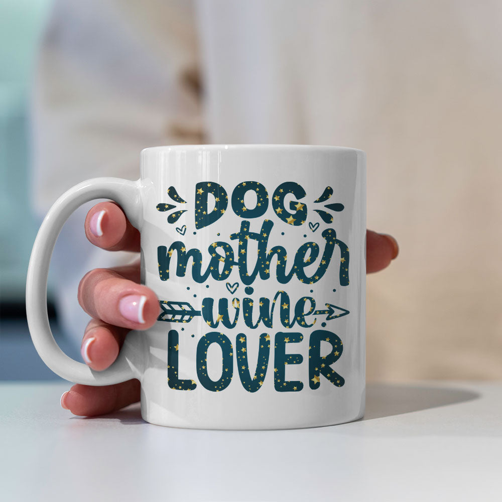 Dog Mother Wine Lover with star font Mugs at $13.95 found at Personalizedpetlovergifts