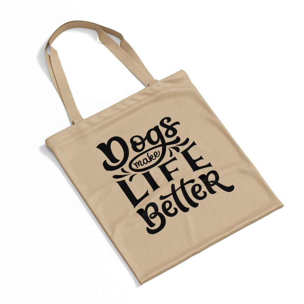 Dogs Make Life Better Totes at $22.95 found at Personalizedpetlovergifts