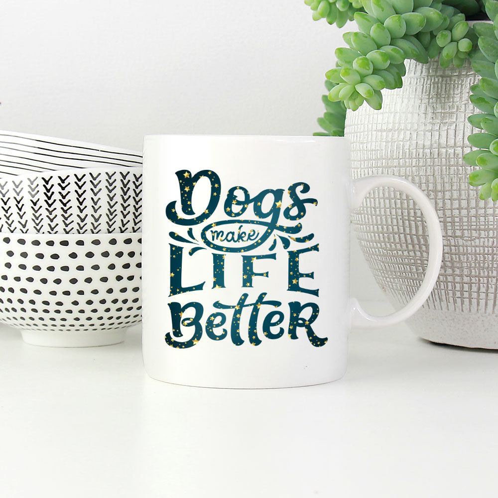 Dogs Make Life Better with star font Mugs at $13.95 found at Personalizedpetlovergifts