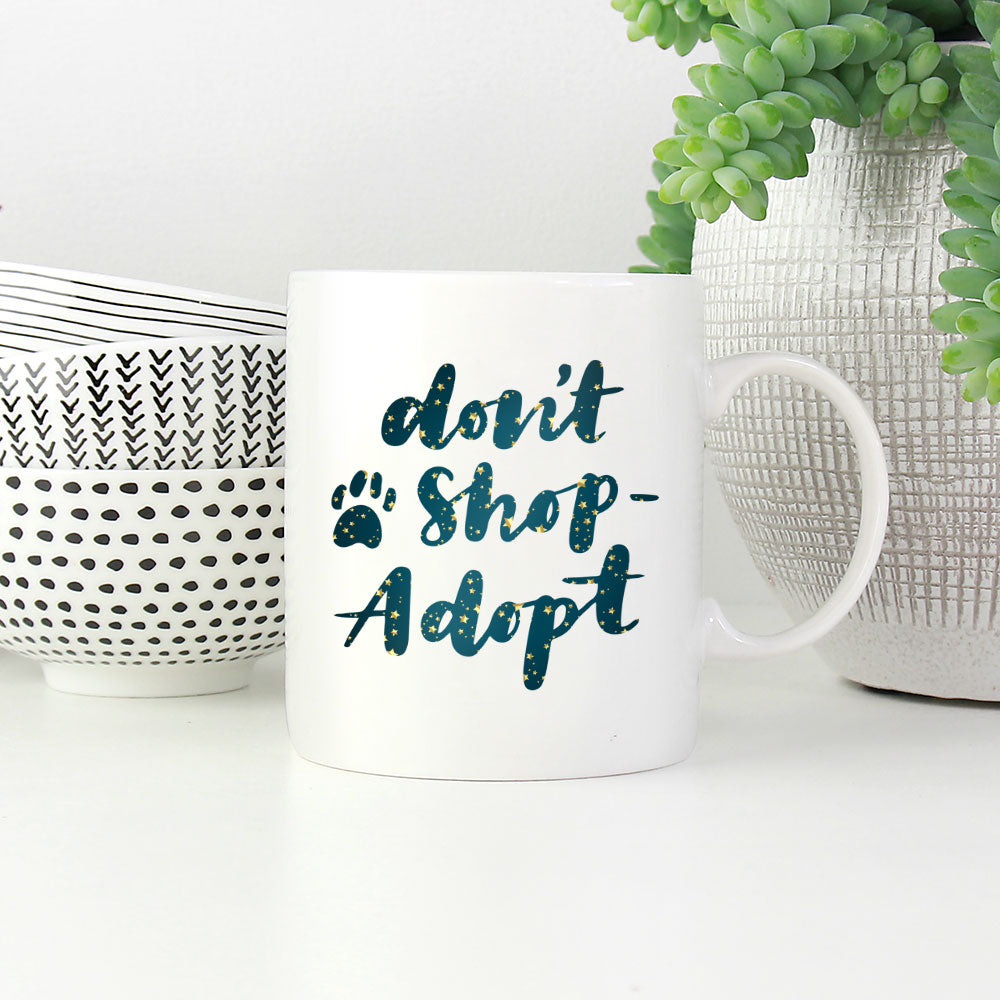 Don_t Shop Adopt with star font Mugs at $13.95 found at Personalizedpetlovergifts