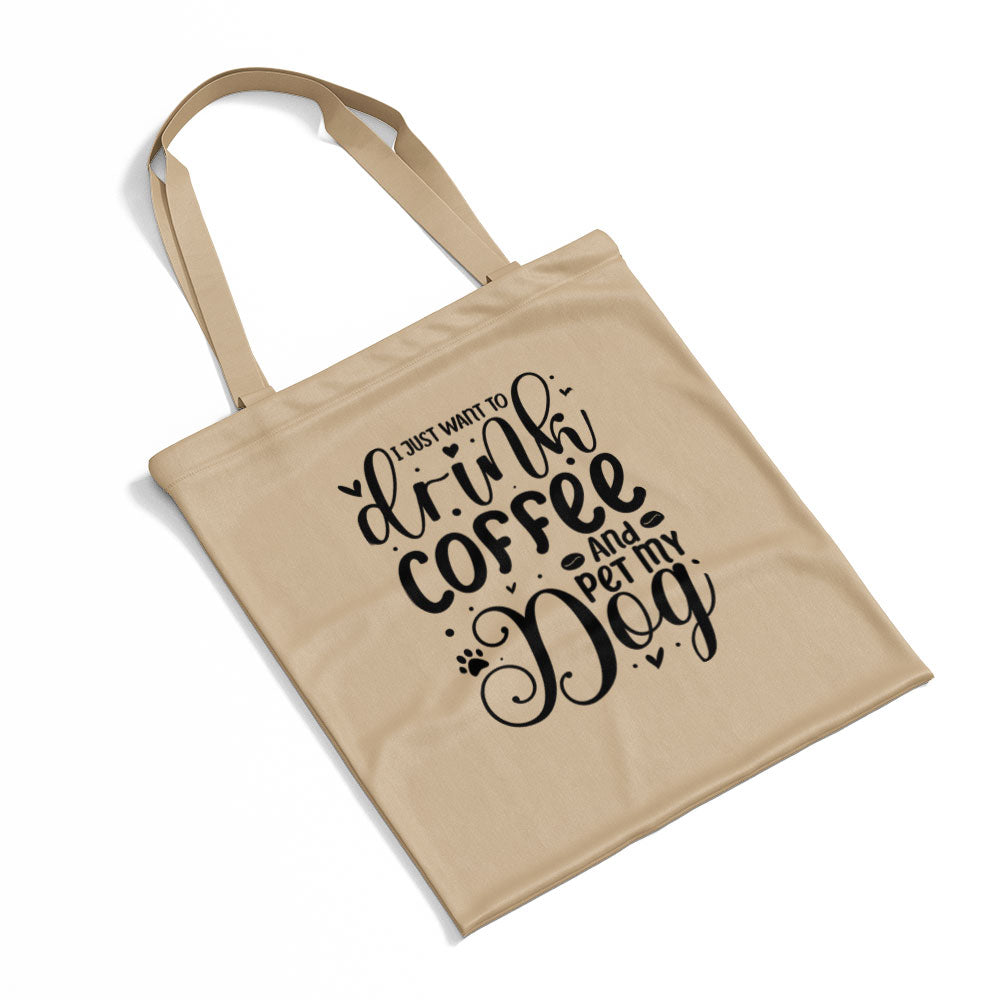 Drink Coffee And Pet My Dog Totes at $22.95 found at Personalizedpetlovergifts