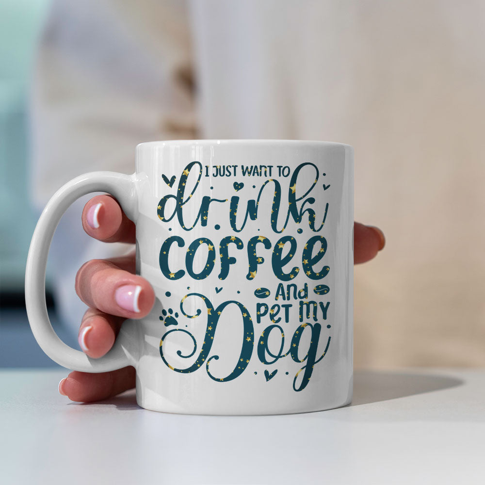 Drink Coffee And Pet My Dog with star font Mugs at $13.95 found at Personalizedpetlovergifts