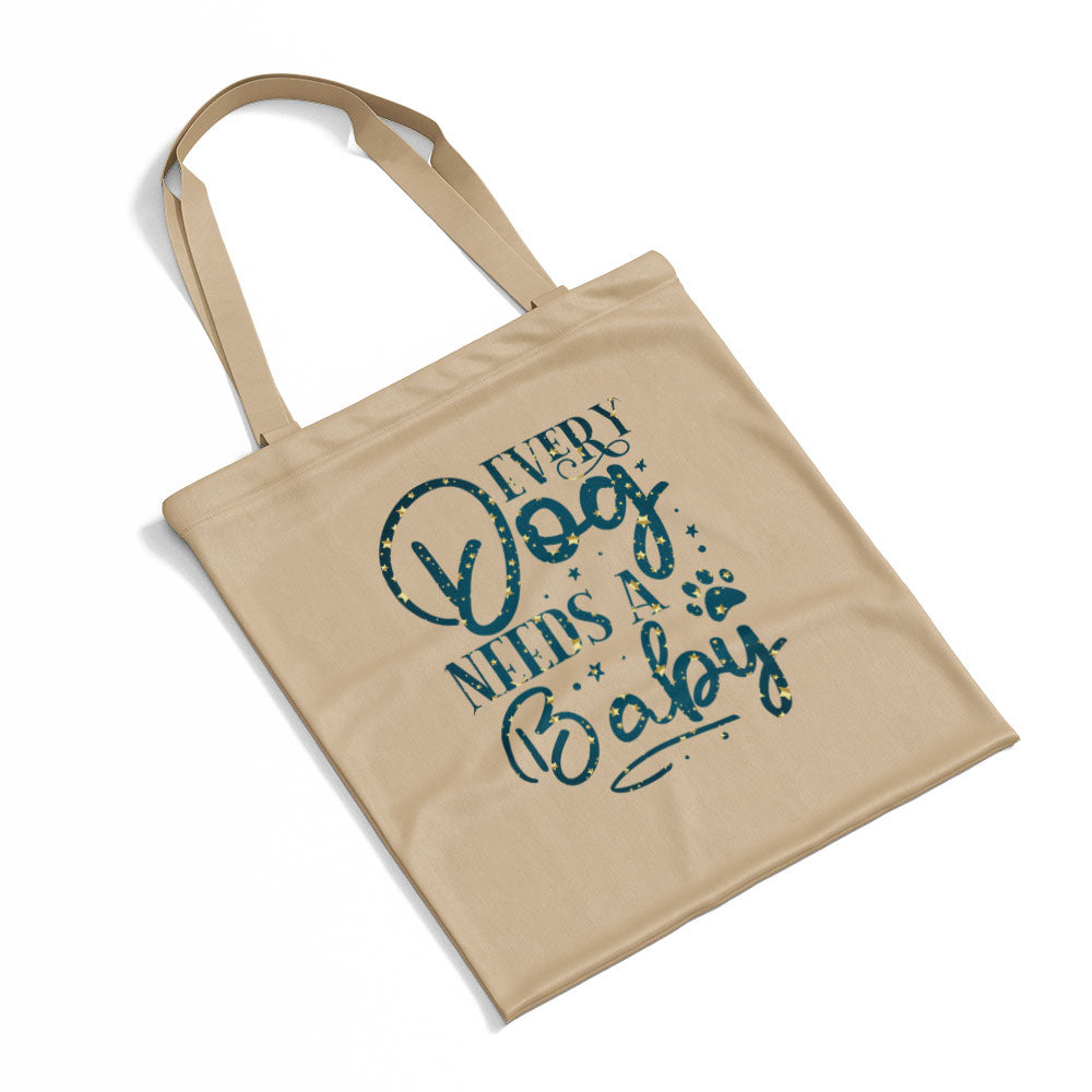 Every Dog Needs A Baby With Star Font Totes at $22.95 found at Personalizedpetlovergifts