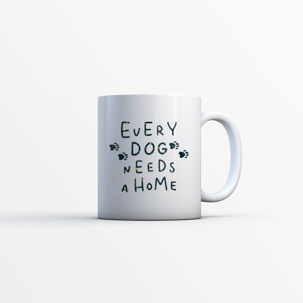 Every Dog Needs Home with star font Mugs at $13.95 found at Personalizedpetlovergifts