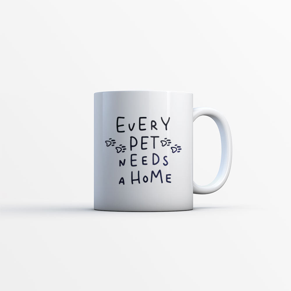 Every Pet Needs A Home with Green Galaxy font Mugs at $13.95 found at Personalizedpetlovergifts