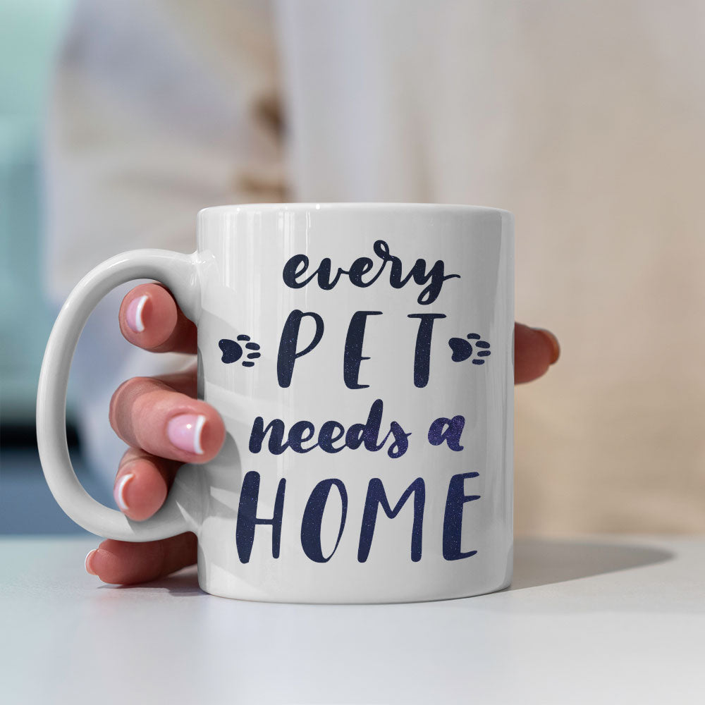 Every Pet Needs A Home With Paws with Green Galaxy font Mugs at $13.95 found at Personalizedpetlovergifts