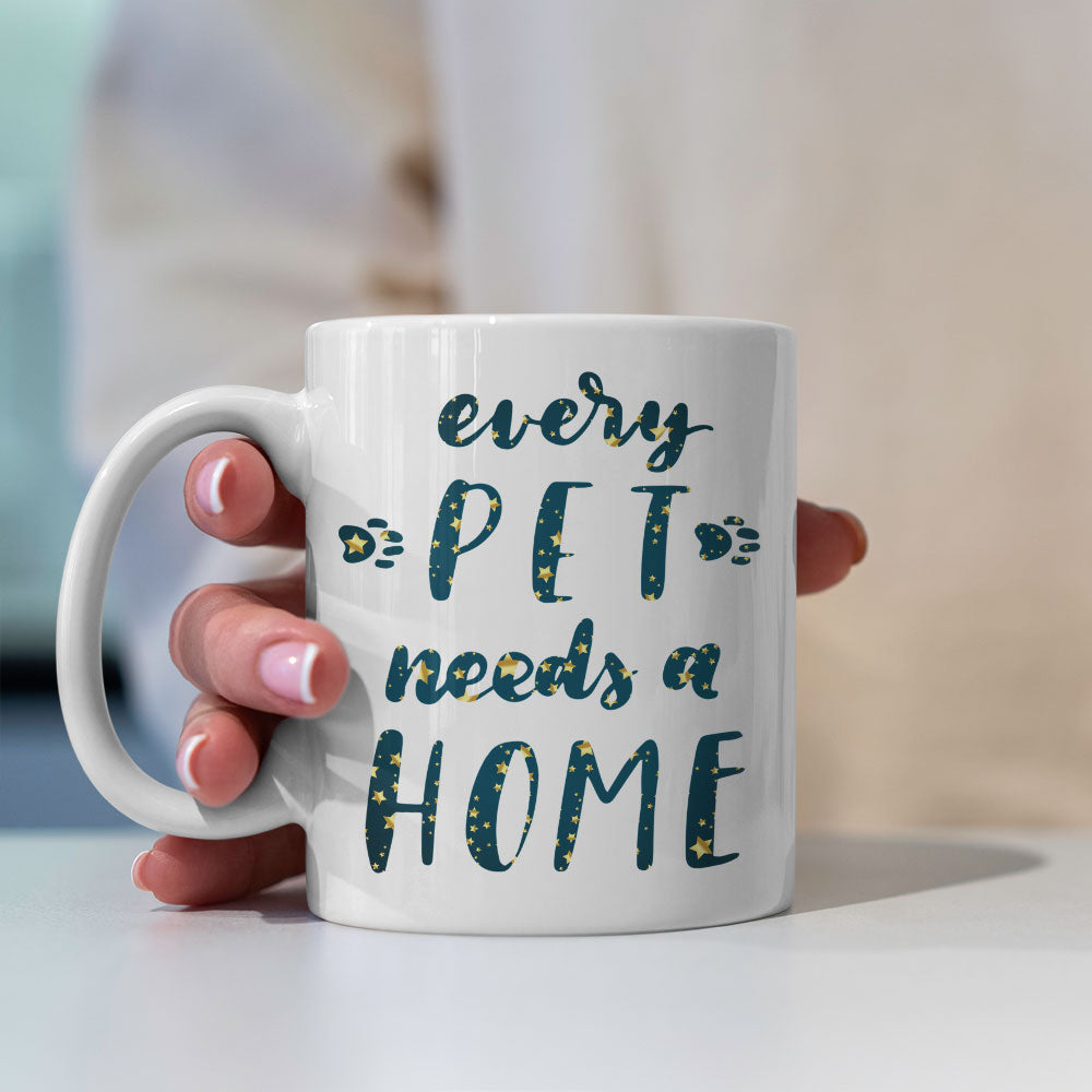 Every Pet Needs A Home with star font Mugs at $13.95 found at Personalizedpetlovergifts